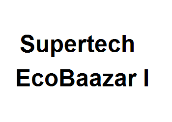 Supertech EcoBaazar I